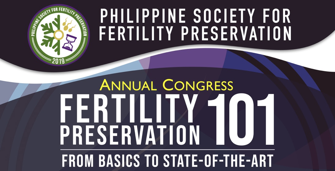 Annual Congress 2021: Fertility Preservation 101 From Basics to State-of-the-Art | September 21-22, 2021 @ 12NN Manila