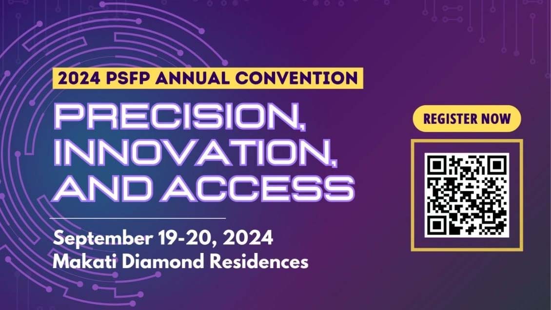 2024 PSFP Annual Convention: Precision, Innovation, and Access | September 19-20, 2024 @ Makati Diamond Residences